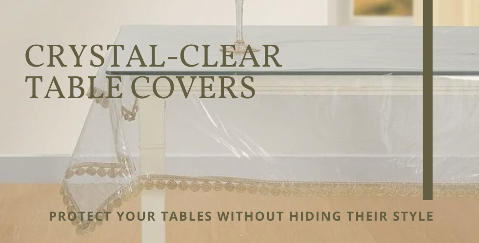 Why Designers Are Falling in Love with Crystal-Clear Table Covers?